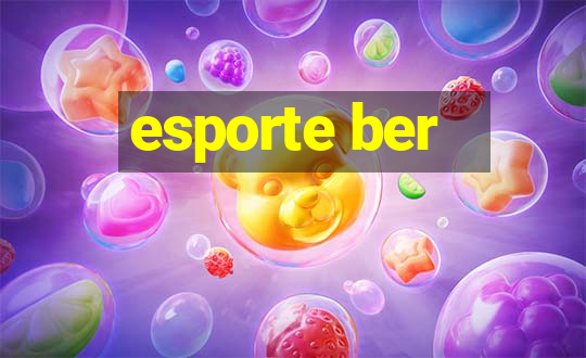 esporte ber