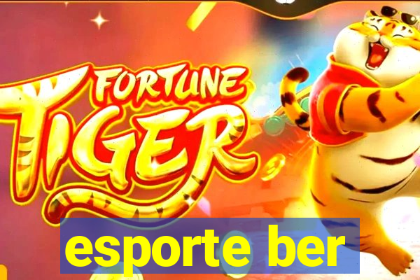 esporte ber