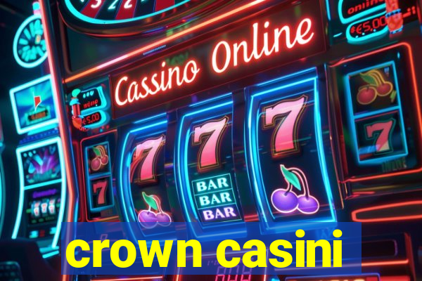 crown casini