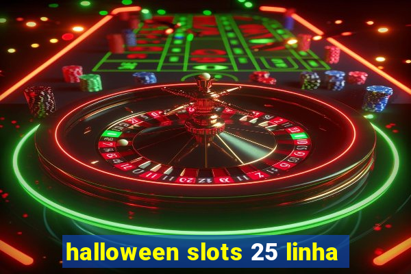 halloween slots 25 linha