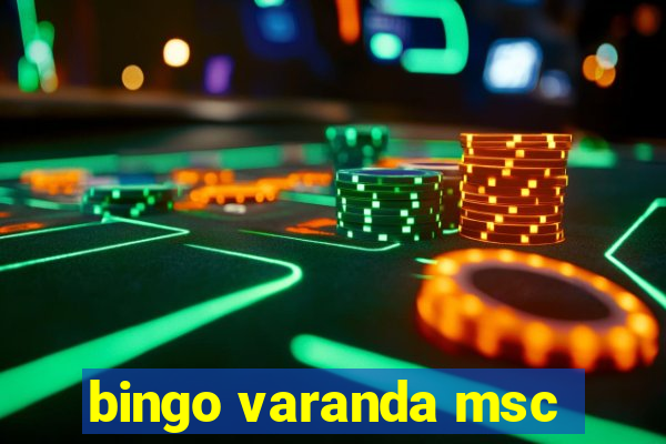 bingo varanda msc