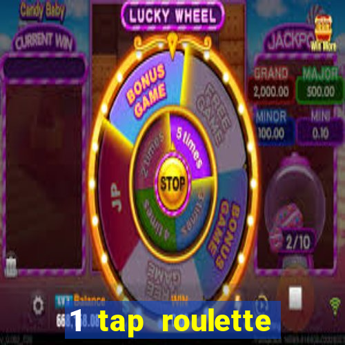 1 tap roulette roleta de dedo