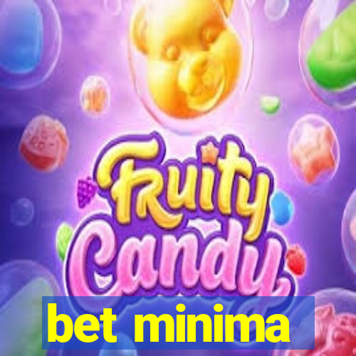 bet minima