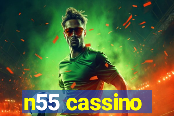 n55 cassino