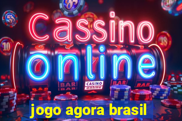 jogo agora brasil