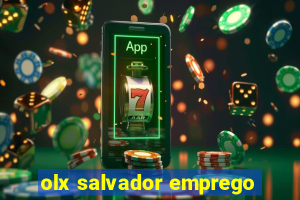 olx salvador emprego