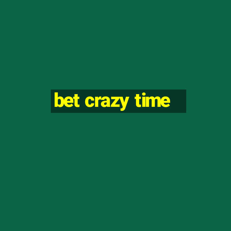 bet crazy time