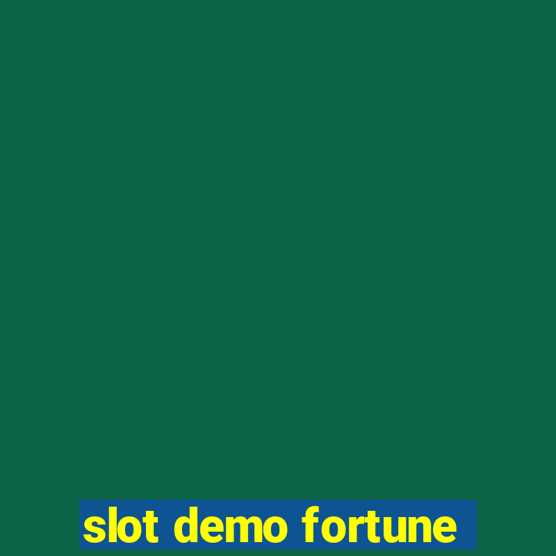 slot demo fortune