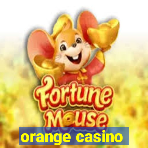 orange casino