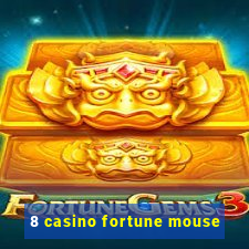 8 casino fortune mouse