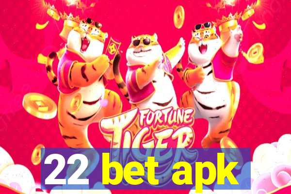 22 bet apk