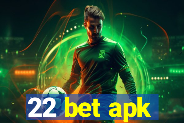 22 bet apk