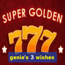 genie's 3 wishes