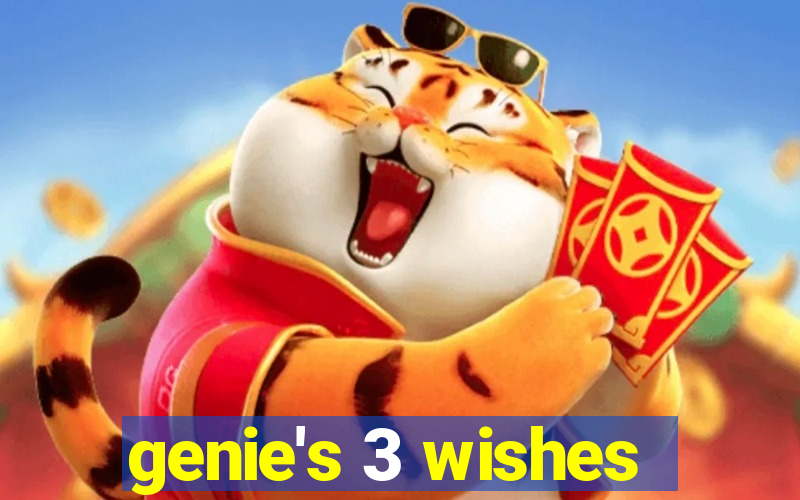 genie's 3 wishes