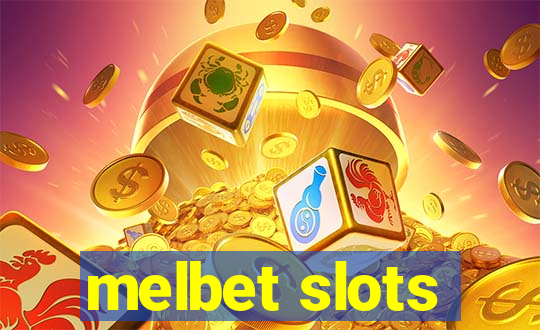 melbet slots