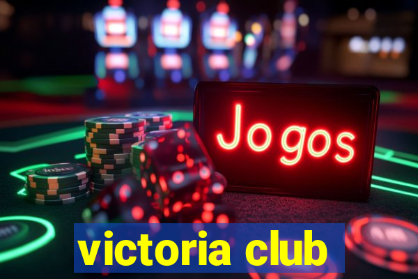 victoria club