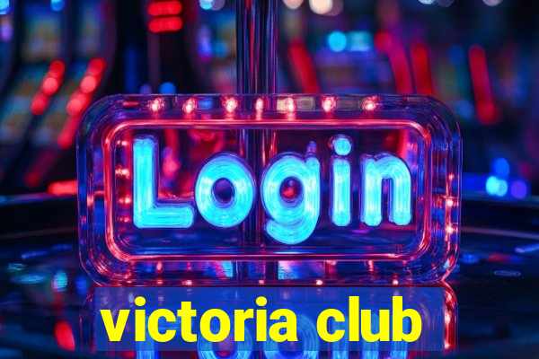 victoria club