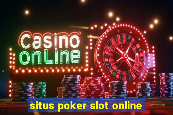 situs poker slot online