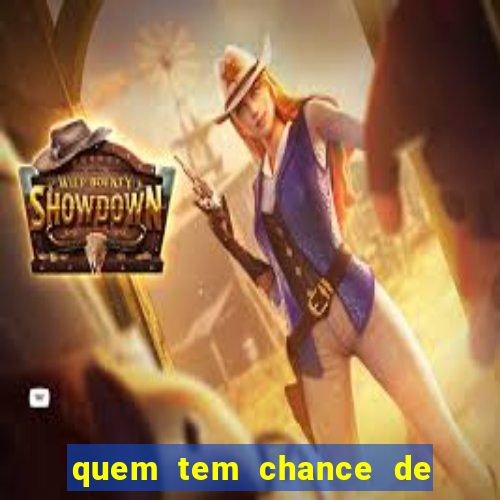 quem tem chance de ganhar o jogo de hoje