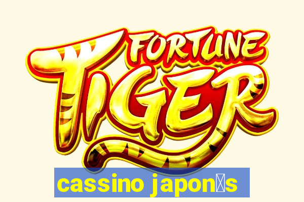 cassino japon锚s