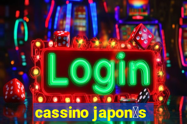 cassino japon锚s