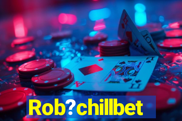 Rob?chillbet