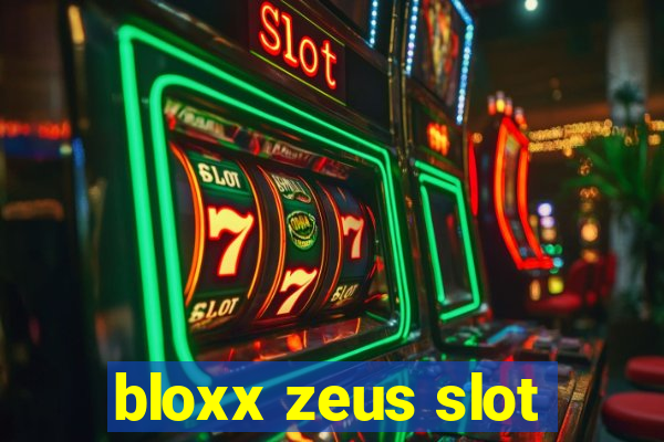 bloxx zeus slot