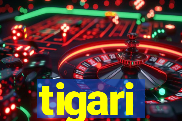 tigari