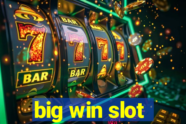 big win slot