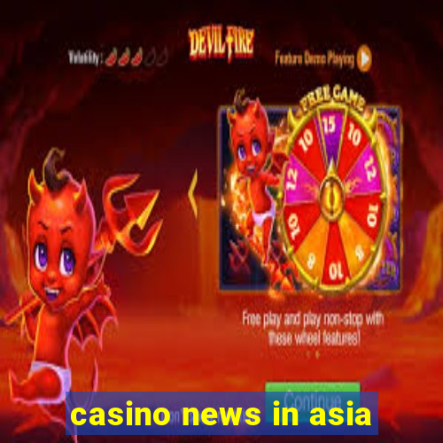 casino news in asia