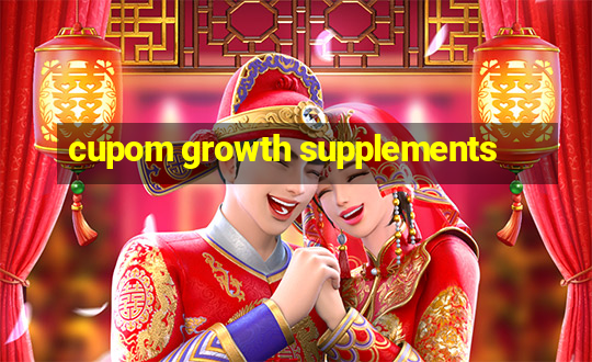 cupom growth supplements