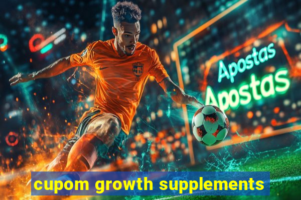 cupom growth supplements