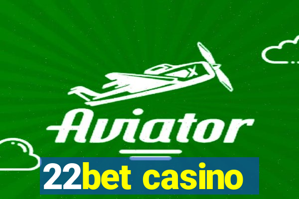 22bet casino