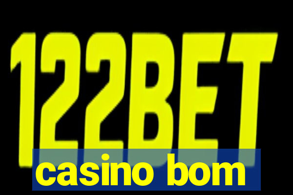 casino bom