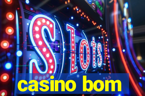 casino bom