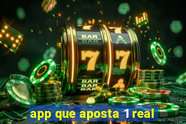 app que aposta 1 real