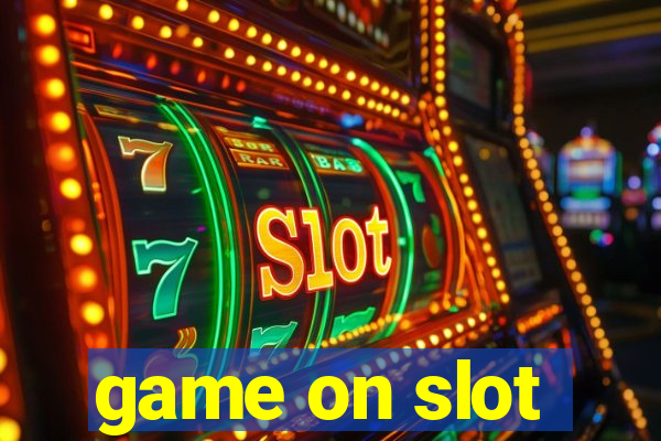 game on slot