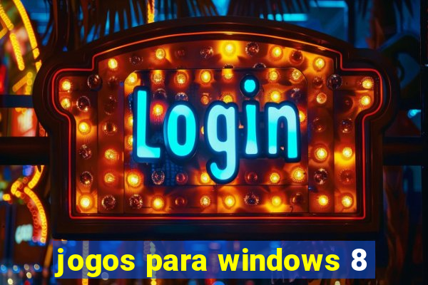 jogos para windows 8