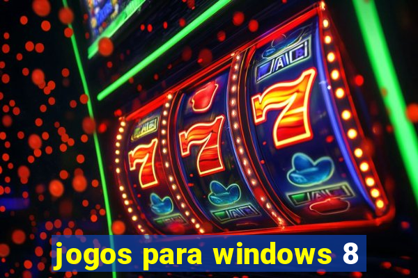 jogos para windows 8