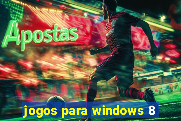 jogos para windows 8