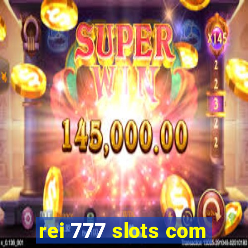 rei 777 slots com