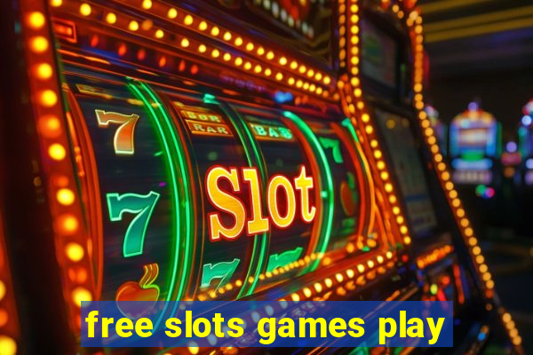 free slots games play