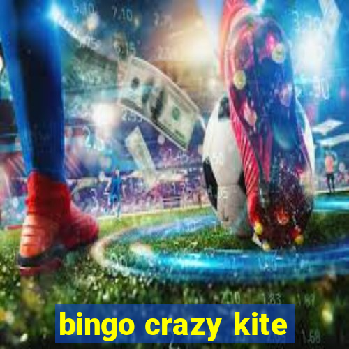 bingo crazy kite