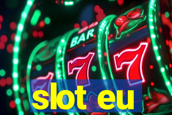 slot eu