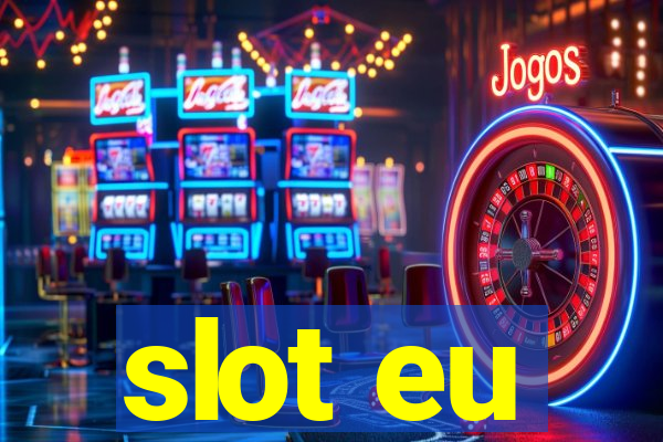 slot eu