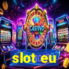 slot eu