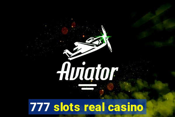 777 slots real casino