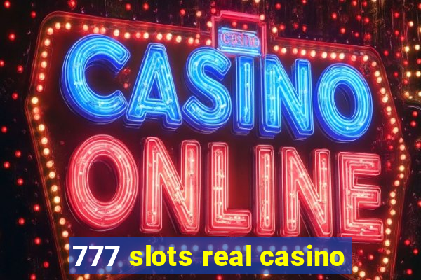 777 slots real casino