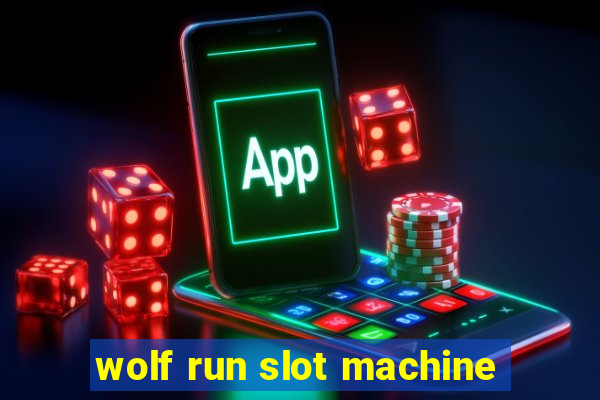 wolf run slot machine