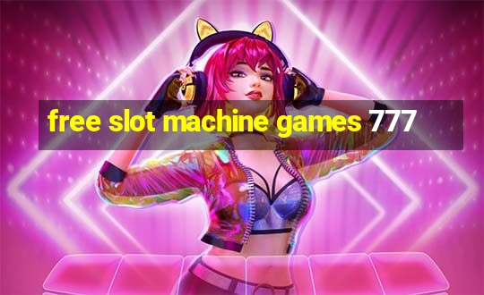 free slot machine games 777